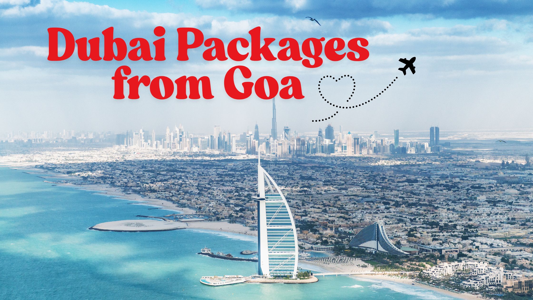 Dubai Packages from Goa