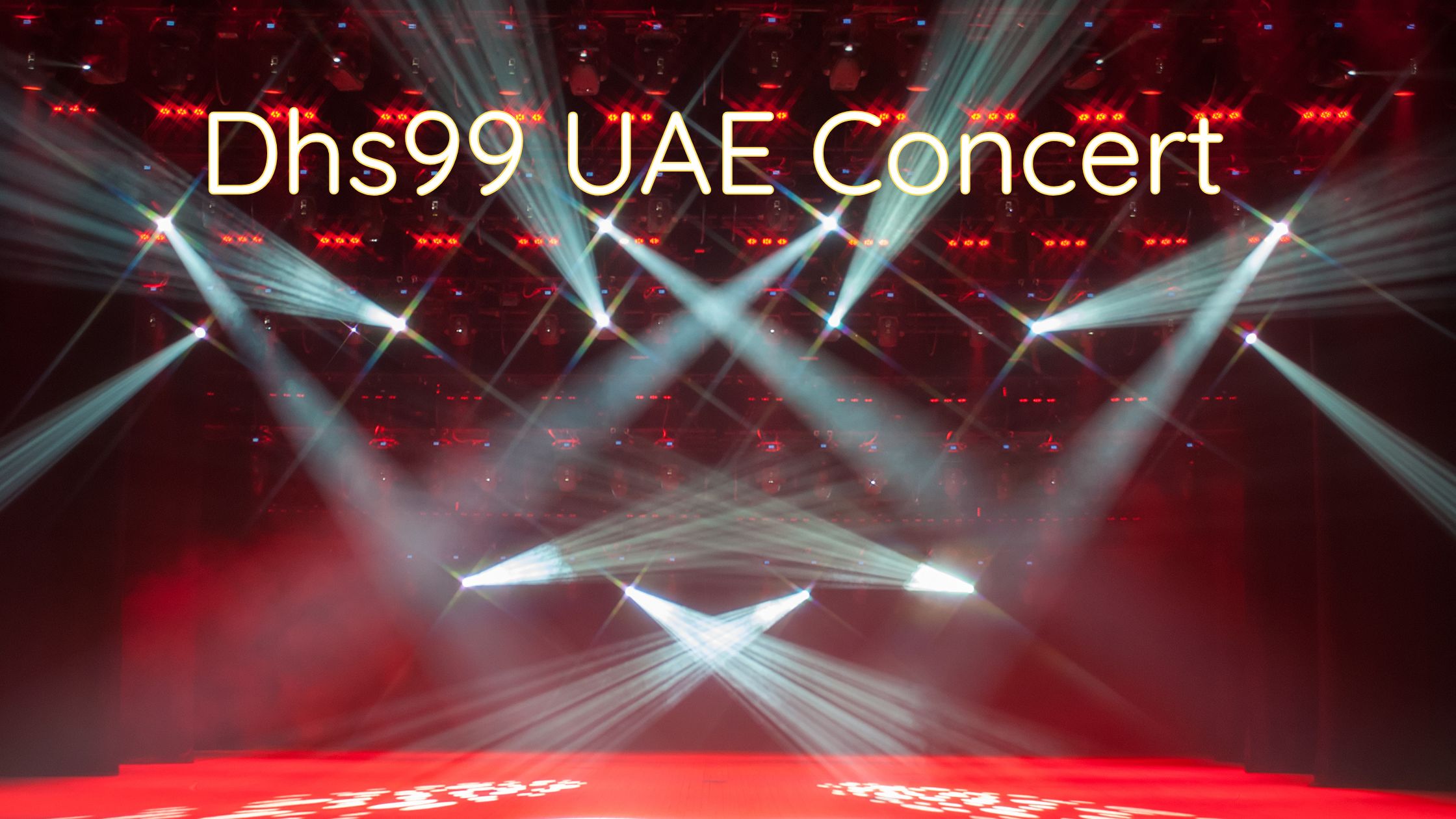 Dhs99 UAE Concert Tickets Now Live